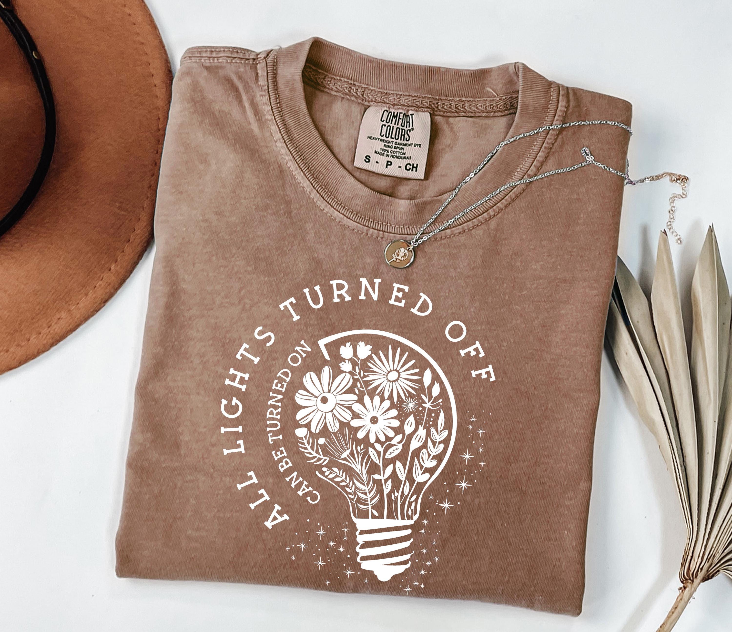 Comfort Colors Lights Turned Off Turned Wildflowers Matter Tee Mental Health Matters Positive (1)