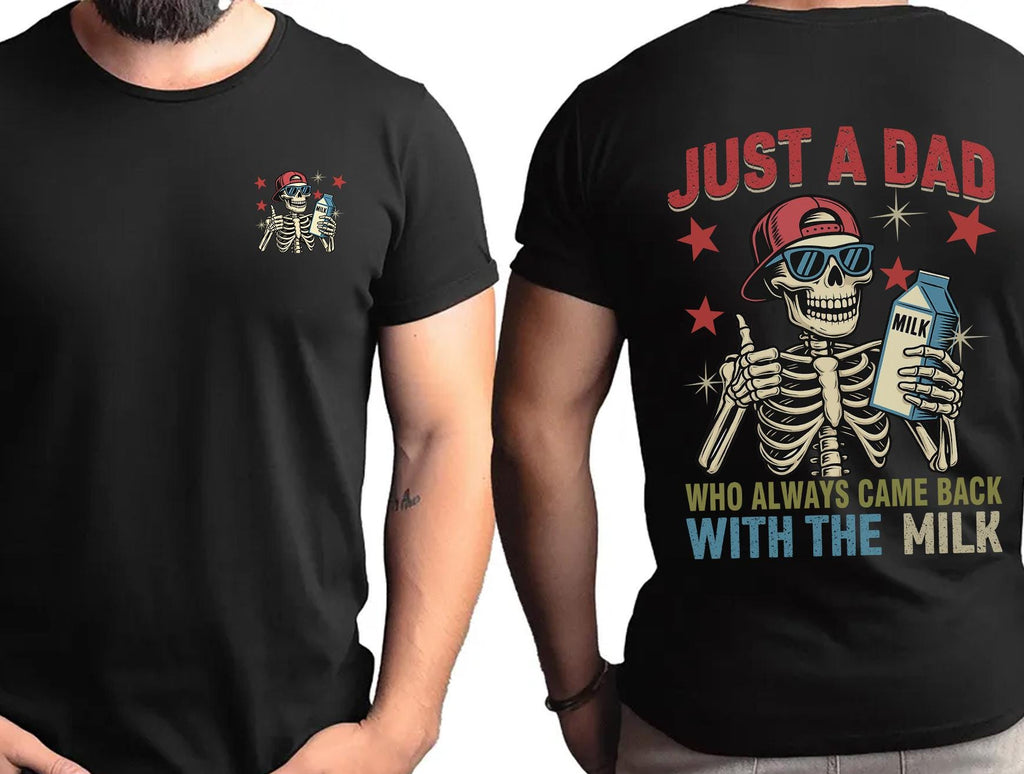 Dad Always Came Back Milk Dad Dad Joke Skeleton Fatherhood Tee Fathers Day (2)