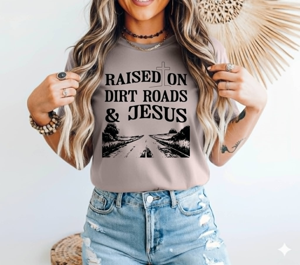 Raised On Dirt Roads & Jesus Bella Western Faith Graphic Tee