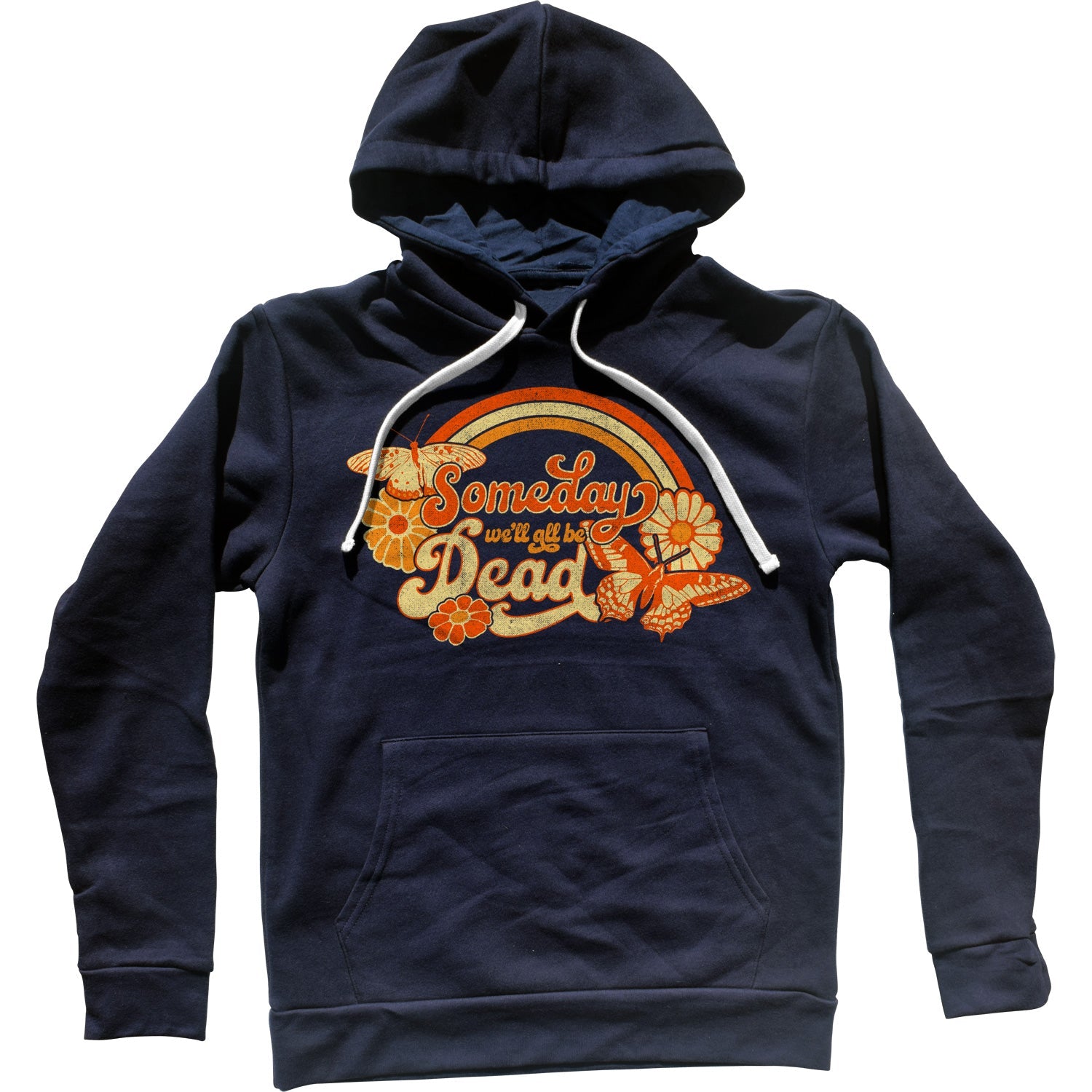 Someday We'll All Be Dead Unisex Hoodie