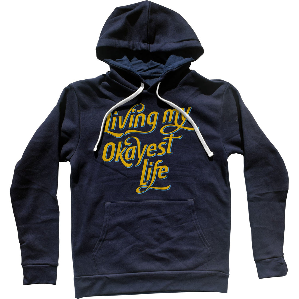 Living My Okayest Life Unisex Hoodie
