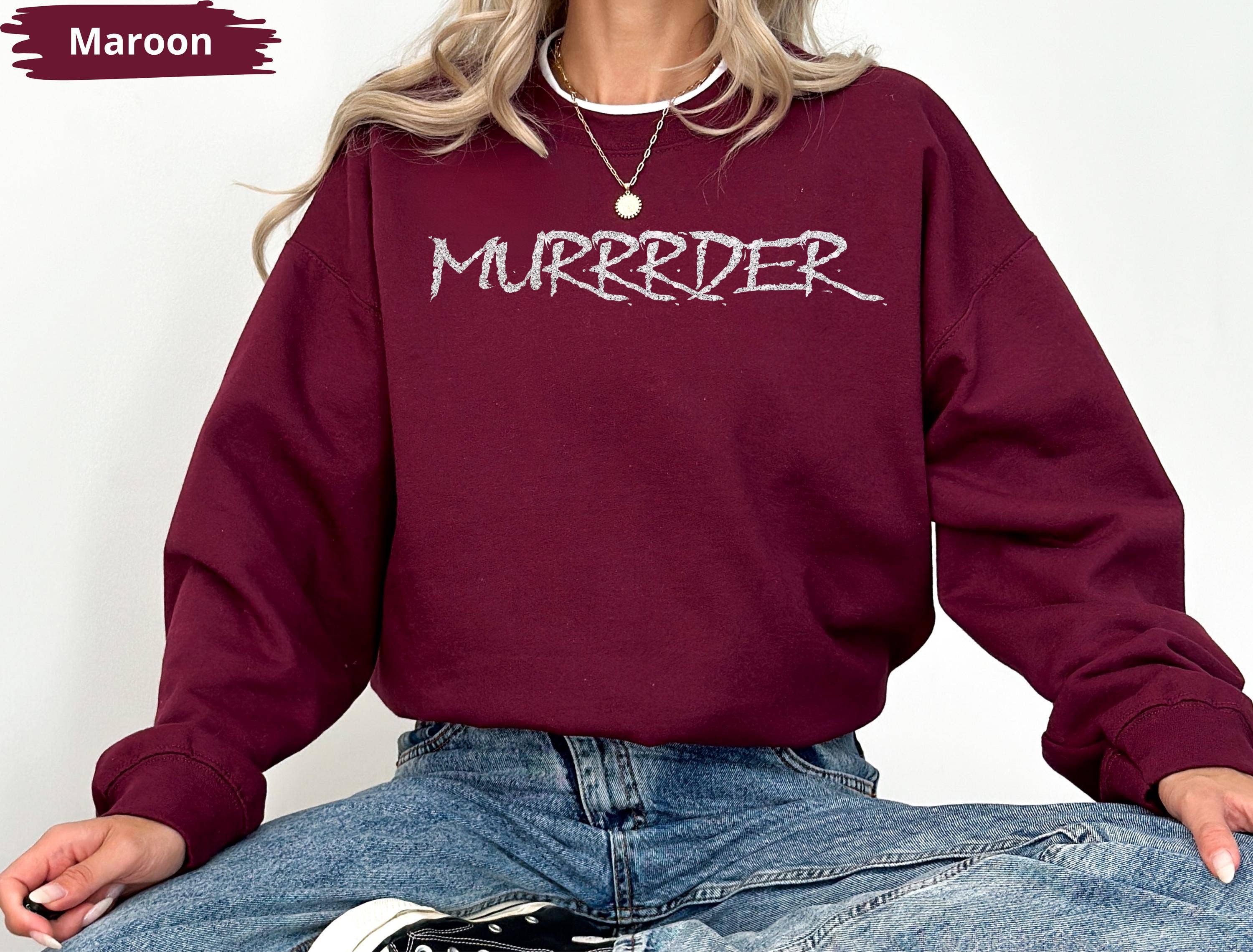 Murrrder Sweatshirt Funny Scottish Accent Shirt