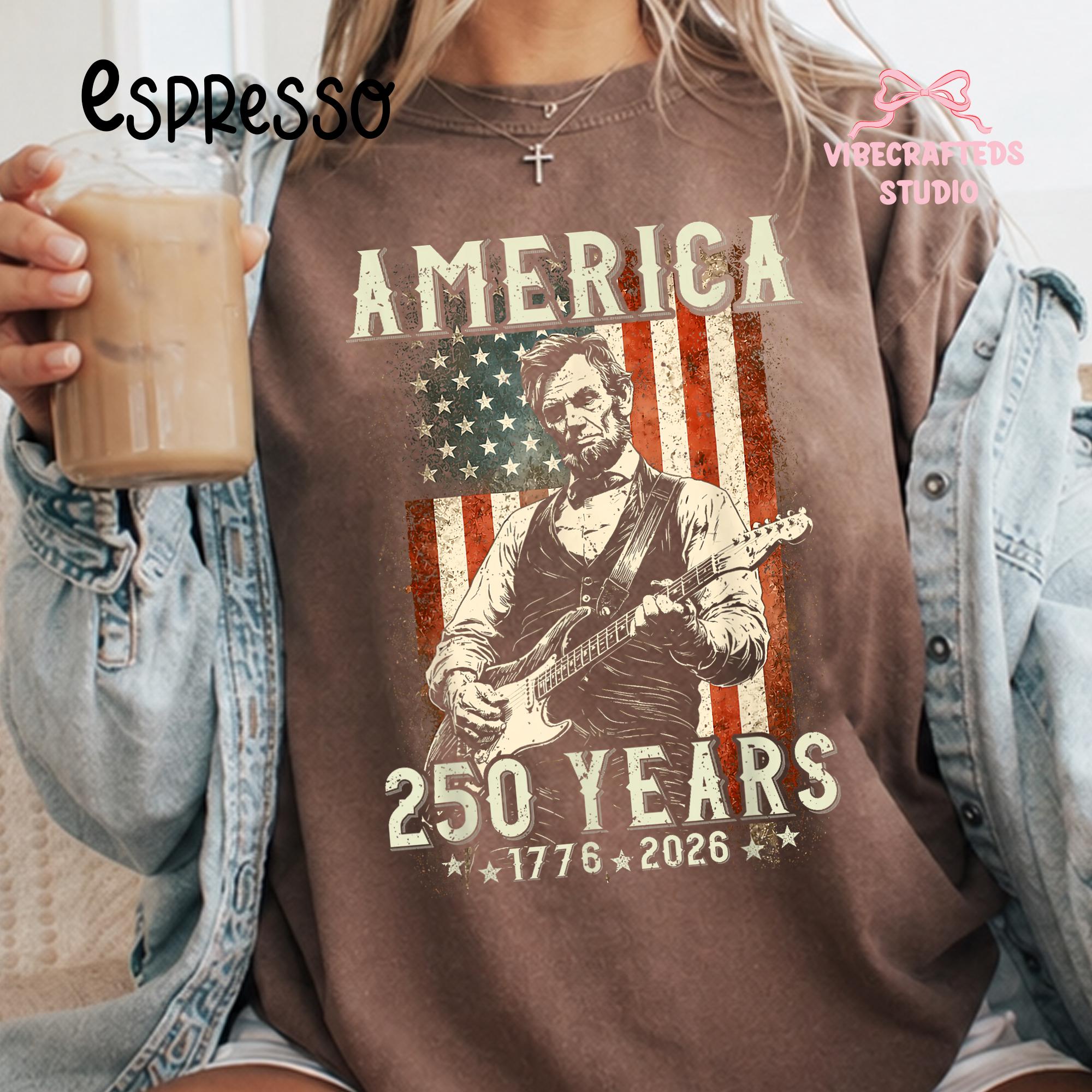 Vintage Abraham Lincoln Abe Lincoln Playing Guitar 250 Years Comfort Colors Patriotic America 1776 2026 Usa 4th July Tee (3)