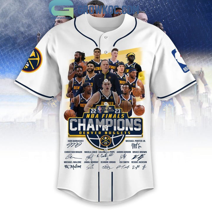 2023 Denver Nuggets NBA Finals Champions With Best Team Ever Porter JR Jokic Murray White Baseball Jersey