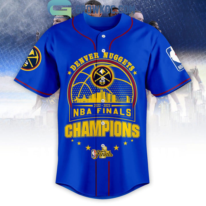 2023 NBA Finals Champions Denver Nuggets Bring It In Blue Design Baseball Jersey