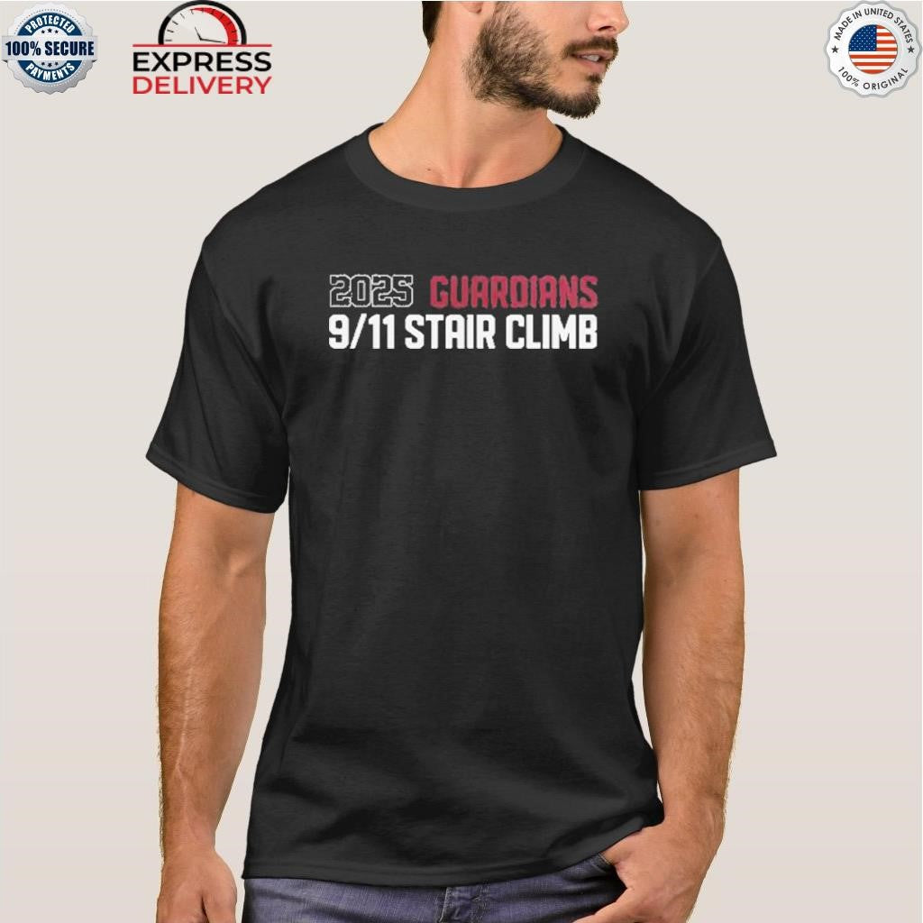 2025 Guardians Remember 9 11 Stair Climb Shirt