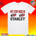 2026 Carolina Hurricanes My Cup Size Is Stanley T-shirt