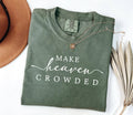 Heaven Crowded Christian Faith Tee