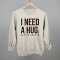 I Need A Hug (Coffee)