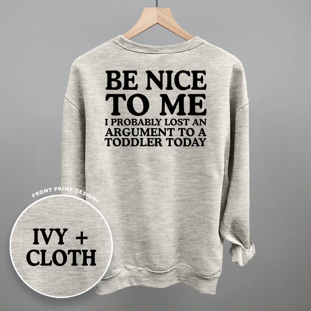 Be Nice To Me Toddler Argument (Back Print)