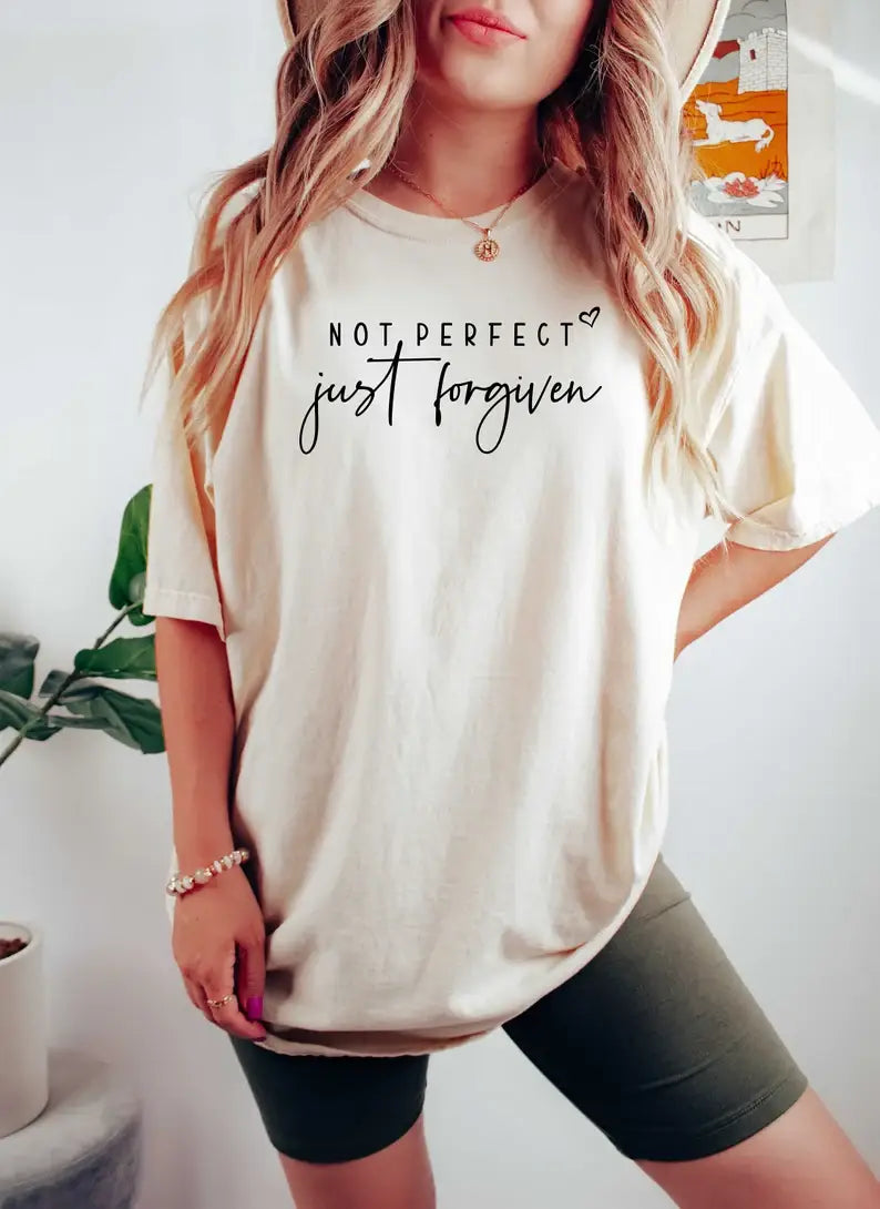 Not Perfect Just Forgiven T-Shirt