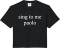Sing to Me Paolo Minimalist Aesthetic Retro Music Quotes Comfort Colors Crop Top