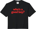 Whos a Good Boy Funny Y2k Grunge Comfort Colors Crop Top