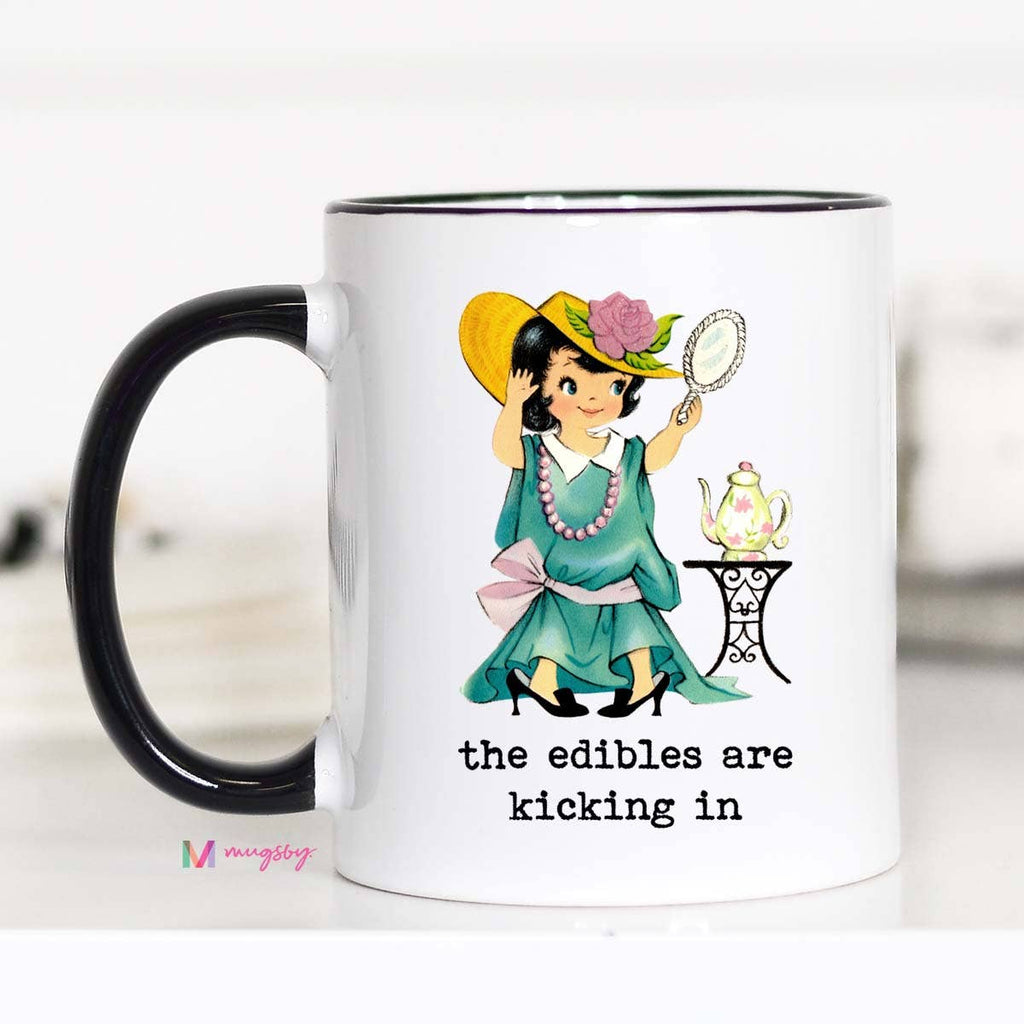 The Edibles Are Kicking in Funny Coffee Mug