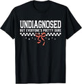 Undiagnosed But Something Ain't Right Coquette Womens T-Shirt