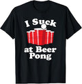 I Suck At Beer Pong Funny Red Cup Party Drinking Game Loser T-Shirt