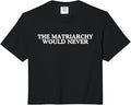 The Matriarchy Would Never Inspiring Feminist Quote Equality Comfort Colors Crop Top