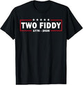 Two Fiddy 2 Fiddy USA 250th Anniversary T-Shirt