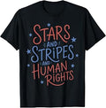 Stars Stripes & Human Rights 4th of July Womens Equal Rights T-Shirt