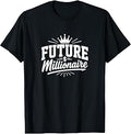 Future Millionaire - T-Shirt