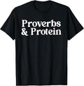 Proverbs and Protein Faith Fitness Funny Gym Design T-Shirt