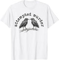 Attempted Murder Two Crows Funny Bird Pun Halloween T-Shirt