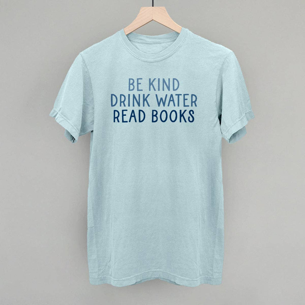 Be Kind Drink Water Read Books