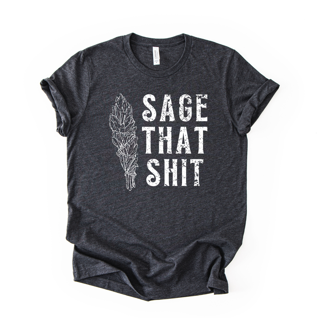 Sage That Shit Graphic Tee 175