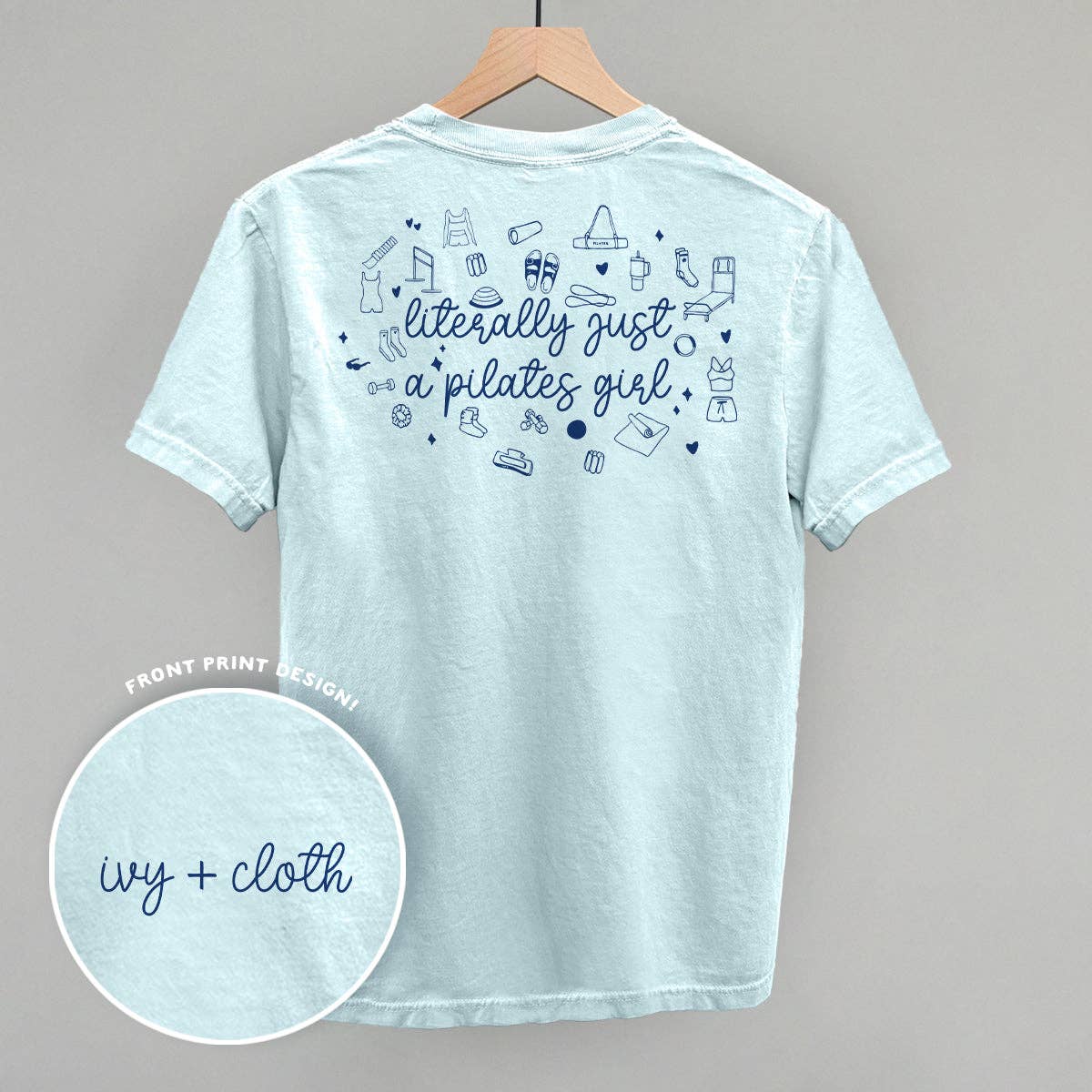 Literally Just A Pilates Girl (Back Print)