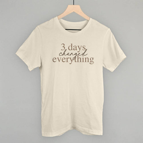 3 Days Changed Everything