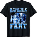 If They Talk Behind Your Back Fart Jokes Alpha Wolf Meme T-Shirt