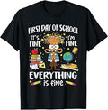 First Day of School I'm Fine Teacher Funny Back to School T-Shirt