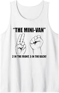 The Minivan 2 in The Front 5 in The Back Funny Humor Joke Tank Top
