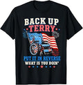 Back Up Terry Put It in Reverse Firework Funny 4th of July T-Shirt