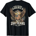 God Bless America 1776 2026 250 Years Christian (ON Back) T-Shirt