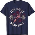Lift Heavy Read Smut Shirt - Workout Gym Book Reading Lovers T-Shirt