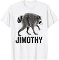 Jimothy Raccoon Meme T-Shirt