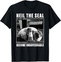 Neil The Seal Become Ungovernable Funny Meme Art T-Shirt