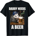 Daddy Needs A Beer Funny Opossum Drinking Beer Meme T-Shirt