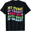 Yeasty Greasy Funny Inappropriate Cringe Humor Women T-Shirt