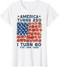 America Turns 250 I Turn 80 1946 80th Birthday Women Mom T-Shirt