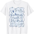 Lakeside with The Bride Lake Bachelorette Matching T-Shirt