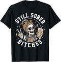 Still Sober Bitches Messy Bun Drinking Coffee Skeleton T-Shirt