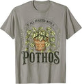 It All Start with a Pothos Houseplant Funny Plant Lover T-Shirt