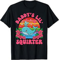 Inappropriate Funny Daddy's Lil Squirter Embarrassing Women T-Shirt