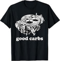 Good Carbs 4 Barrel Carburetor Car Enthusiast Mechanic Car T-Shirt