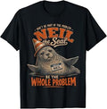 Neil The Seal Dont Be Part of The Problem Funny Seal T-Shirt