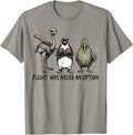 Funny Birds Squad Vintage Flight was Never an Option T-Shirt