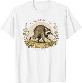 Jimothy from Seattle Itâ€™s OK to Be Weird Raccoon Cottagecore T-Shirt