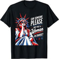 Can Someone Please Just Put A Woman in Charge Feminist Humor T-Shirt
